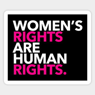 Women's Rights are Human Rights (Hot Pink and White) Magnet